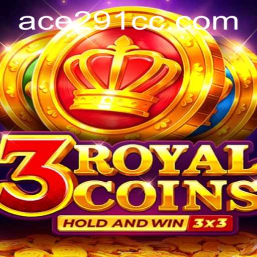 Dive into the Thrilling World of 3royalcoins: A Riveting Game Experience Enhanced with Ace291