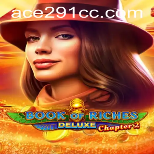 Unveiling the Mysteries of Book of Riches Deluxe Chapter 2 with Ace291