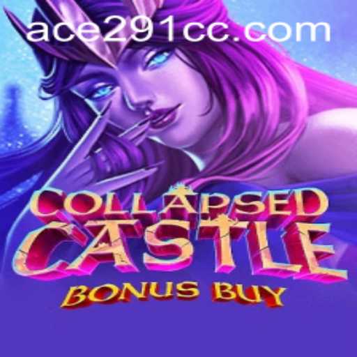 Explore the Thrilling World of CollapsedCastleBonusBuy