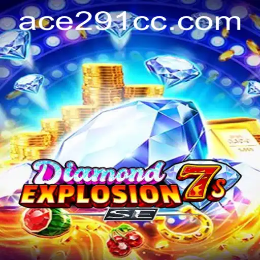 DiamondExplosion7sSE: Revolutionizing Gaming with Ace291