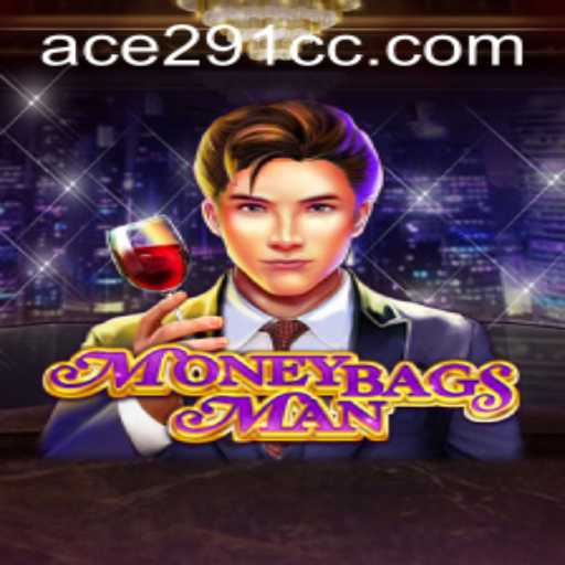 World of MoneybagsMan and the Code Ace291: Enjoy the Excitement