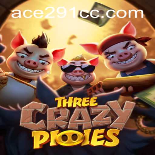 Discover the Thrilling World of ThreeCrazyPiggies with Ace291